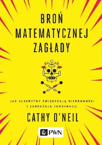 Okładka książki Broń matematycznej zagłady Cathy O’Neil
