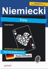 Okładka książki Niemiecki KRYMINAŁ z ćwiczeniami Flirts Carina Rassek