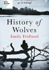 Okładka książki History of Wolves Emily Fridlund