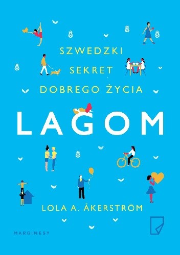 Okładka książki Lagom. Szwedzki sekret dobrego życia Lola A. Åkerström