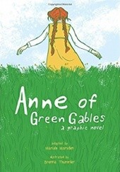Okładka książki Anne of Green Gables: A Graphic Novel Mariah Marsden, Brenna Thummler