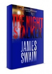 Okładka książki The Night Stalker: A Novel of Suspense James Swain