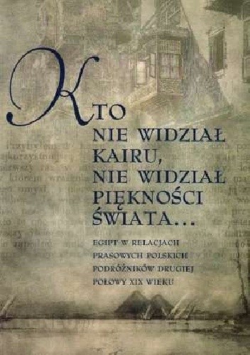Okładki książek z cyklu Polskie Podróżopisarstwo i Reportaż XIX i XX wieku