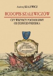 Okładka książki Rodopis Szalewiczów.Czy wszyscy pochodzimy od jednego przodka? Andrzej Szalewicz