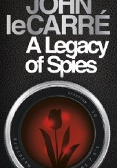 Okładka książki A Legacy of Spies John le Carré