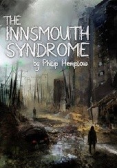 Okładka książki The Innsmouth Syndrome Philip Hemplow