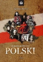 Okładka książki Historia polityczna Polski - nowe spojrzenie. Tom I