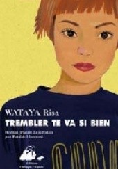Okładka książki Trembler te va si bien Risa Wataya