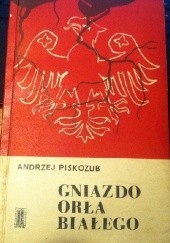 Okładka książki Gniazdo orła białego Andrzej Piskozub