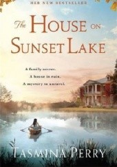Okładka książki The House on Sunset Lake Tasmina Perry