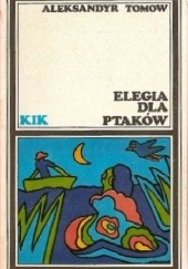 Okładka książki Elegia dla ptaków Aleksandyr Tomow
