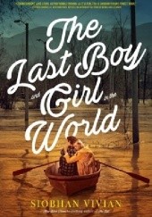 Okładka książki The Last Boy and Girl in the World Siobhan Vivian