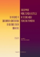 Okładka książki Oddziaływanie współczesnych konstytucji na stosunki między podmiotami prywatnymi. The Influence of Contemporary Constitutions
