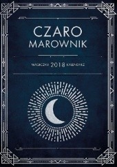 Okładka książki CzaroMarownik 2018. Magiczny kalendarz praca zbiorowa