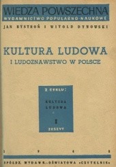 Okładka książki Kultura ludowa i ludoznawstwo w Polsce Jan Stanisław Bystroń, Witold Dynowski
