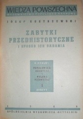 Okładka książki Zabytki przedhistoryczne i sposób ich badania Józef Kostrzewski