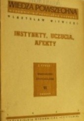 Okładka książki Instynkty, uczucia, afekty Władysław Witwicki