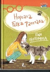 Okładka książki Hopsasa Felka Parerasa Ewa Chotomska