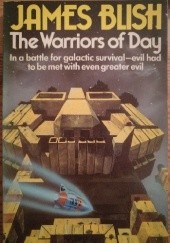 Okładka książki The Warriors of Day James Blish