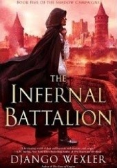 Okładka książki The Infernal Battalion Django Wexler