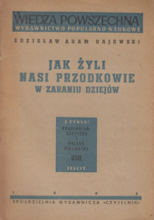 Okładka książki Jak żyli nasi przodkowie w zaraniu dziejów Zdzisław Rajewski