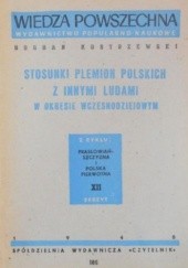 Okładka książki Stosunki plemion polskich z innymi ludami w okresie wczesnodziejowym Bogdan Kostrzewski