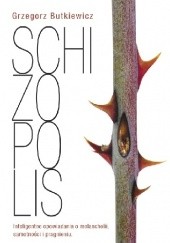 Okładka książki Schizopolis Grzegorz Butkiewicz