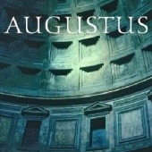 Okładka książki Augustus: The Life of Rome's First Emperor Anthony Everitt