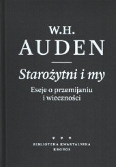 Okładka książki Starożytni i my Wystan Hugh Auden