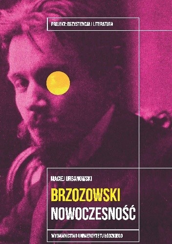 Okładka książki Stanisław Brzozowski. Nowoczesność Maciej Urbanowski