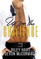 Okładka książki Up For The Challenge Riley Hart, Devon McCormack