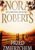 Okładka książki Przed zmierzchem Nora Roberts