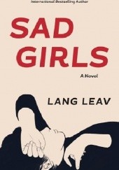 Okładka książki Sad Girls Lang Leav