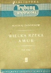 Okładka książki Wielka rzeka Amur. Tom 2 Mikołaj Zadornow