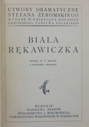 Biała rękawiczka. Sztuka w 3 aktach z prologiem i epilogiem pdf chomikuj