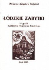Okładka książki Łódzkie zabytki. 21 grafik Kazimierza Zbigniewa Łońskiego z opisami Mirosław Zbigniew Wojalski