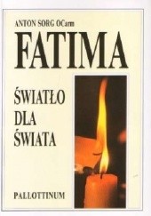 Okładka książki Fatima. Światło dla świata Anton Sorg