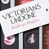 Okładka książki Victorians Undone: Tales of the Flesh in the Age of Decorum Kathryn Hughes