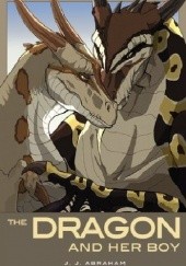 Okładka książki The Dragon and Her Boy J.J. Abraham
