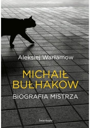 Michaił Bułhakow. Biografia Mistrza