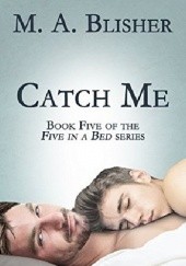 Okładka książki Catch Me M.A. Blisher