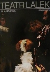 Teatr Lalek 4 (83) 2005