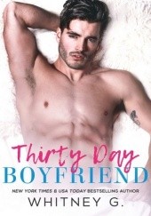 Okładka książki Thirty Day Boyfriend Whitney G.