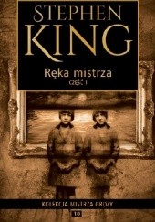 Okładka książki Ręka mistrza cz.1 Stephen King