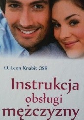 Okładka książki Instrukcja obsługi meżczyzny Leon Knabit OSB
