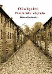 Okładka książki Oświęcim. Pamiętnik więźnia Halina Krahelska