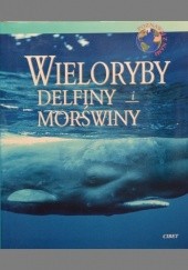 Okładka książki Wieloryby, delfiny i morświny Linda Gibson, Peter Gill