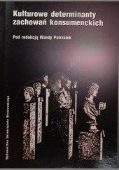 Okładka książki Kulturowe determinanty zachowań konsumenckich Wanda Patrzałek