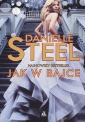 Okładka książki Jak w bajce Danielle Steel