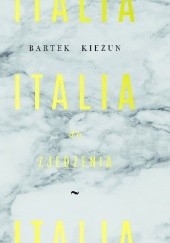 Okładka książki Italia do zjedzenia Bartek Kieżun